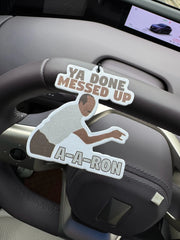 Funny Ya Done Messed Up A-A-RON Viral Meme Hanging Car Air Freshener