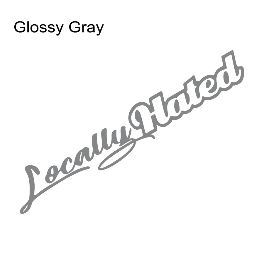 “Locally Hated” Windshield Vinyl Decal – 80 × 13 cm