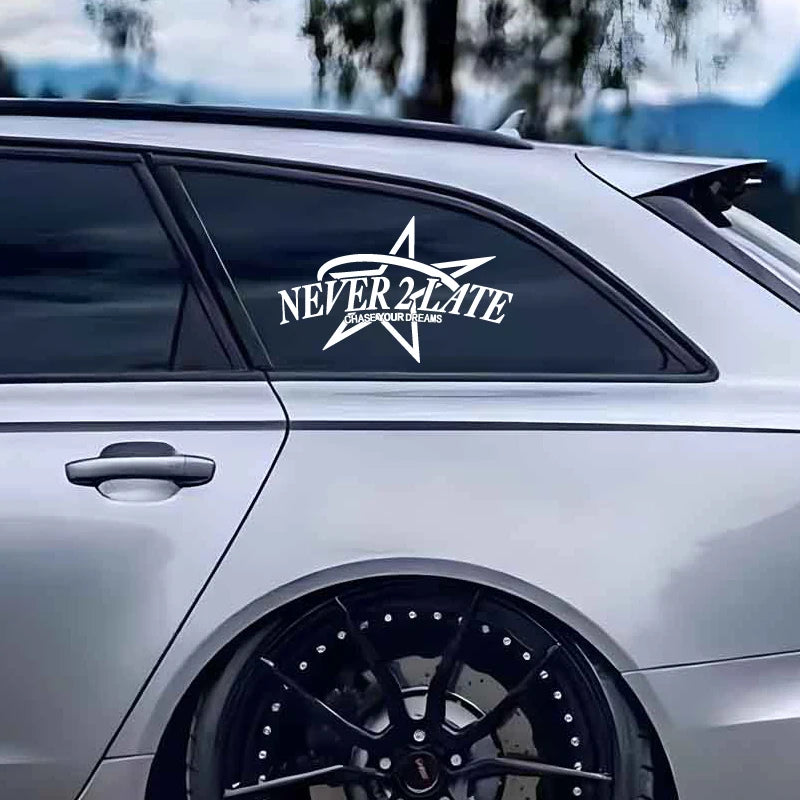 “Never Too Late – Chase Your Dream” Car Decal