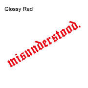“Misunderstood” Windshield Banner Vinyl Decal – Multiple Sizes