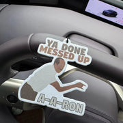 Funny Ya Done Messed Up A-A-RON Viral Meme Hanging Car Air Freshener