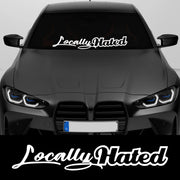 “Locally Hated” Windshield Vinyl Decal – 80 × 13 cm