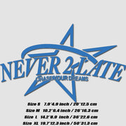 “Never Too Late – Chase Your Dream” Car Decal