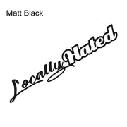 “Locally Hated” Windshield Vinyl Decal – 80 × 13 cm