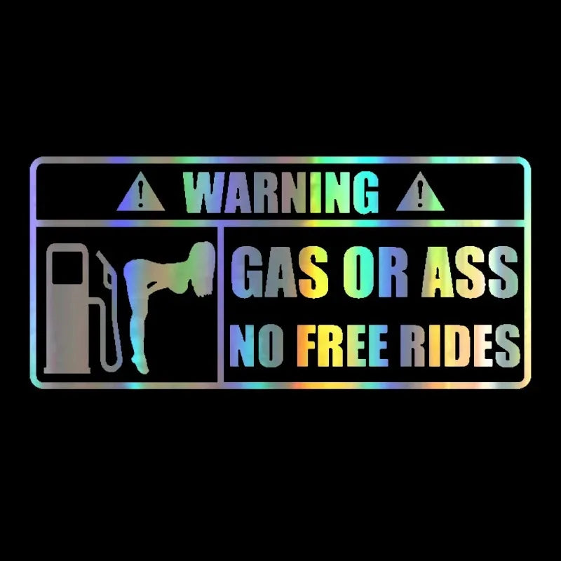 “Gas or Ass – No Free Rides” Reflective Bumper Sticker