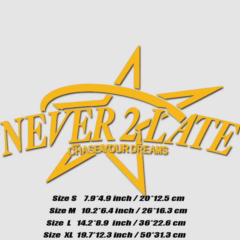 “Never Too Late – Chase Your Dream” Car Decal