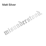 “Misunderstood” Windshield Banner Vinyl Decal – Multiple Sizes