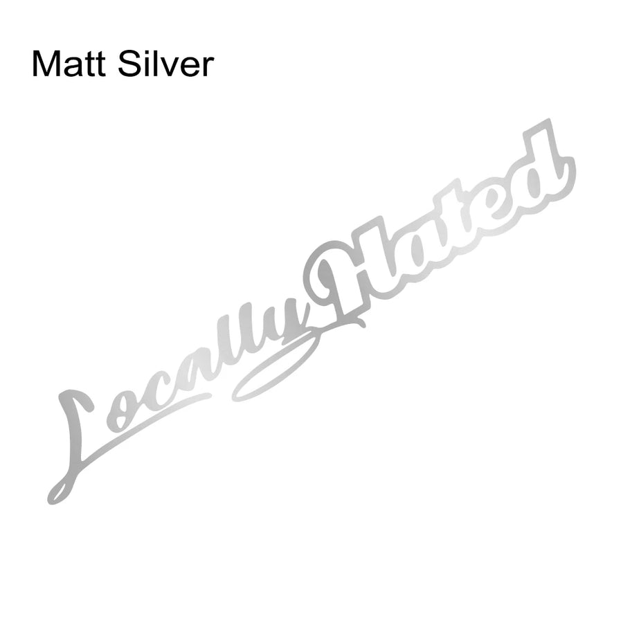 “Locally Hated” Windshield Vinyl Decal – 80 × 13 cm