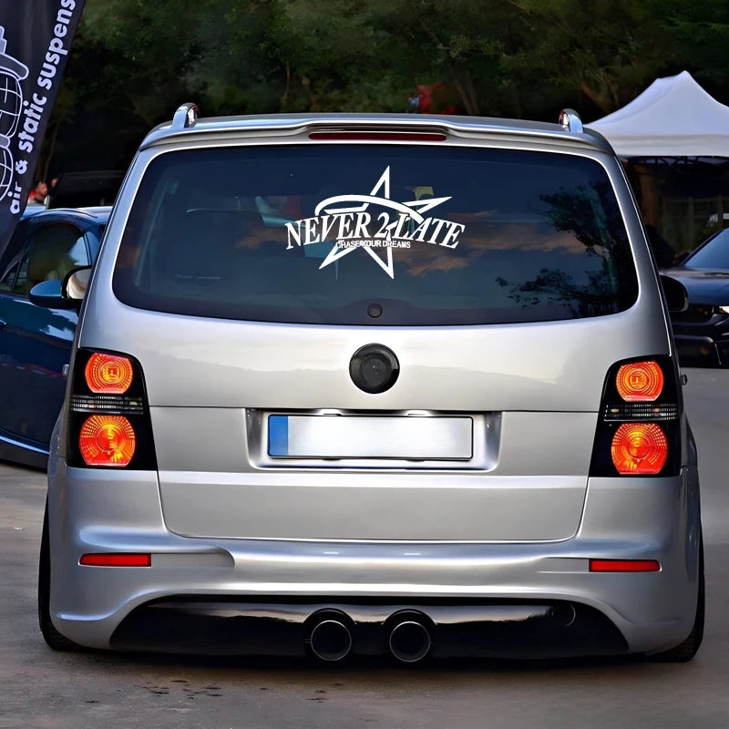 “Never Too Late – Chase Your Dream” Car Decal