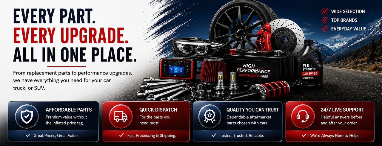 Every part, every upgrade, all in one place. Wide selection, top brands, everyday value, affordable parts, quick dispatch, quality you can trust, and 24/7 live support.